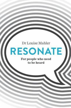 Resonate: For People Who Need to Be Heard - Mahler, Louise