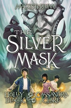 The Silver Mask (Magisterium #4) - Black, Holly; Clare, Cassandra