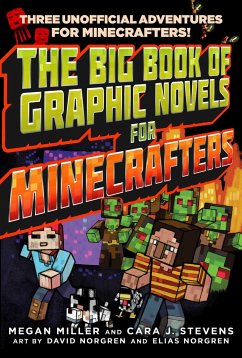 The Big Book of Graphic Novels for Minecrafters - Miller, Megan; Stevens, Cara J