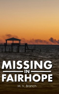 Missing in Fairhope - Branch, M. V.