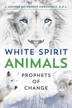 White Spirit Animals - Hieronimus, J Zohara Meyerhoff