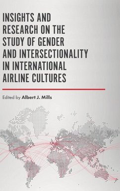 Insights and Research on the Study of Gender and Intersectionality in International Airline Cultures - Mills, Albert J.