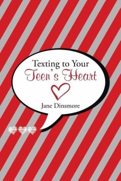 Texting to Your Teen's Heart - Dinsmore, Jane