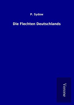 Die Flechten Deutschlands - Sydow, P.