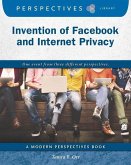 Invention of Facebook and Internet Privacy