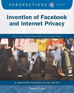 Invention of Facebook and Internet Privacy - Orr, Tamra B