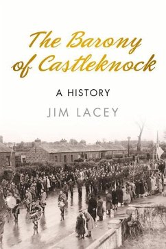 The Barony of Castleknock: A History - Lacey, Jim