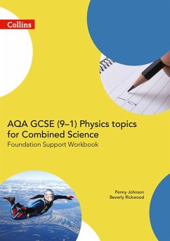 Aqa GCSE 9-1 Physics for Combined Science Foundation Support Workbook - Johnson, Penny; Rickwood, Beverly