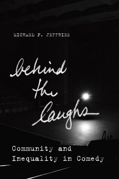 Behind the Laughs - Jeffries, Michael P