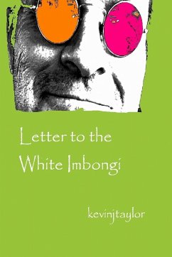 Letter to the White Imbongi - Taylor, Kevin J.