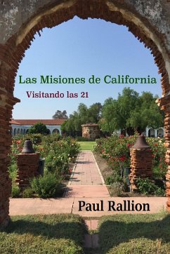 Las Misiones de California, Visitando las 21 - Rallion, Paul