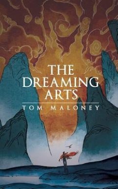 The Dreaming Arts - Maloney, Tom