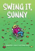 Swing It, Sunny: A Graphic Novel (Sunny #2)