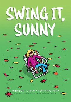 Swing It, Sunny: A Graphic Novel (Sunny #2) - Holm, Jennifer L