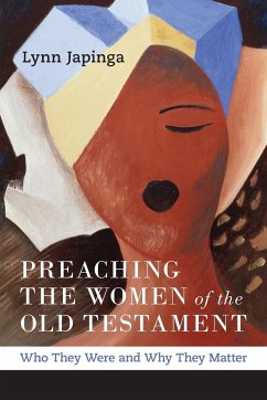 Preaching the Women of the Old Testament - Japinga, Lynn