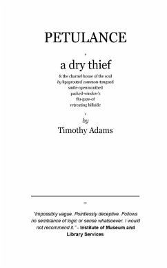 Petulance and a Dry Thief - Adams, Timothy T