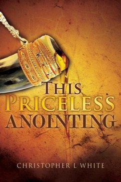 This Priceless Anointing - White, Christopher L.