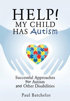 Help! My Child Has Autism - Batchelor, Paul