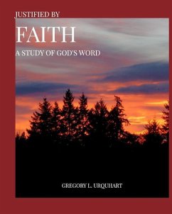 Justified By Faith - Urquhart, Gregory L