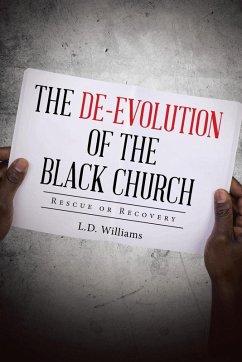 The De-Evolution of the Black Church - L. D. Williams