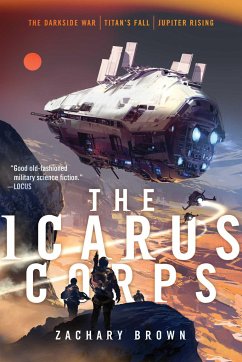 The Icarus Corps: The Darkside War; Titan's Fall; Jupiter Rising - Brown, Zachary