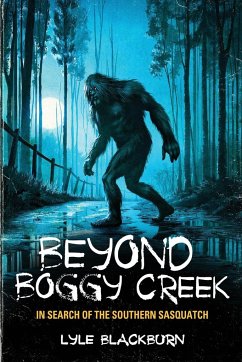 Beyond Boggy Creek - Blackburn, Lyle