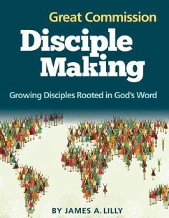 Great Commission Disciple Making - Lilly, James A.