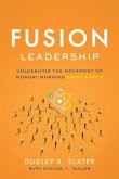 Fusion Leadership: Unleashing the Movement of Monday Morning Enthusiasts