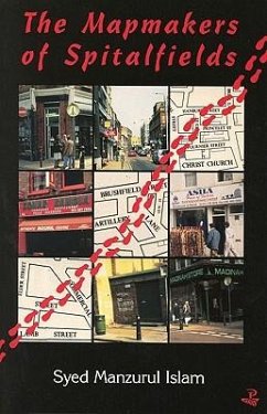 The Mapmakers of Spitalfields - Manzurul Islam, Syed