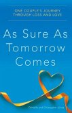 As Sure as Tomorrow Comes: One Couple's Journey Through Loss and Love