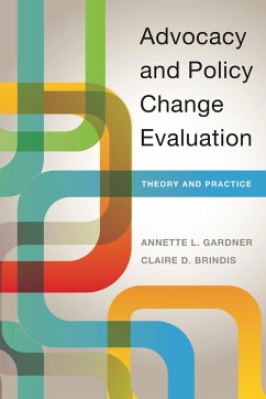 Advocacy and Policy Change Evaluation: Theory and Practice - Gardner, Annette; Brindis, Claire