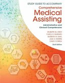 Study Guide for Lindh/Tamparo/Dahl/Morris/Correa's Comprehensive Medical Assisting: Administrative and Clinical Competencies, 6th