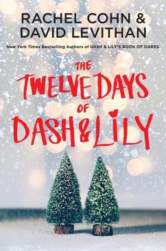 The Twelve Days of Dash & Lily - Cohn, Rachel; Levithan, David