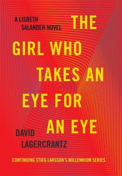 The Girl Who Takes an Eye for an Eye: A Lisbeth Salander Novel - Lagercrantz, David