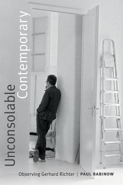 Unconsolable Contemporary - Rabinow, Paul