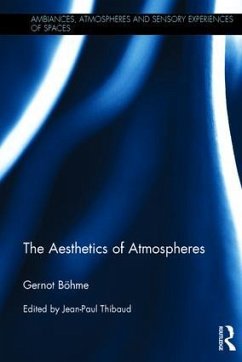 The Aesthetics of Atmospheres - Böhme, Gernot