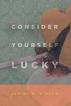 Consider Yourself Lucky - Kinton, Claire M.