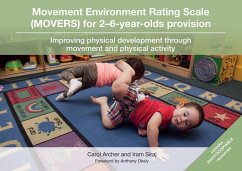 Movement Environment Rating Scale (Movers) for 2-6-Year-Olds Provision - Archer, Carol; Siraj, Iram