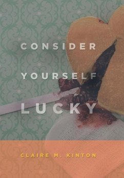Consider Yourself Lucky - Kinton, Claire M.