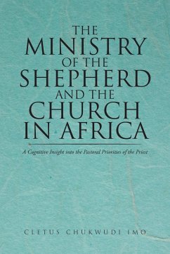 The Ministry of the Shepherd and the Church in Africa - Chukwudi Imo, Cletus