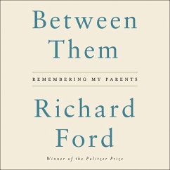 Between Them: Remembering My Parents - Ford, Richard