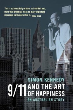 9/11 and the Art of Happiness: An Australian Story - Kennedy, Simon