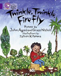 Twinkle, Twinkle, Firefly - Agard, John; Nichols, Grace