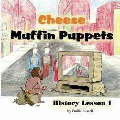 Cheese Muffin Puppets: History Lesson 1 - Russell, Emilie