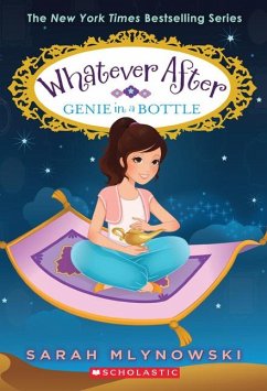 Genie in a Bottle (Whatever After #9) - Mlynowski, Sarah