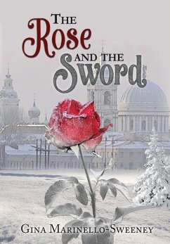 The Rose and the Sword - Marinello-Sweeney, Gina
