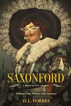 Saxonford: Vol. 1 Winter Into Summer Volume 1 - Forbes, D. L.