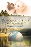 the DEMOCRATIC STATE of ENVIRONMENT INTIMATE MINDS