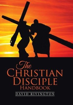 The Christian Disciple Handbook - Rivington, David