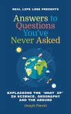 Answers to Questions You've Never Asked